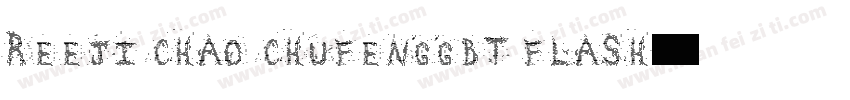 reeji chao chufenggbt flash字体转换